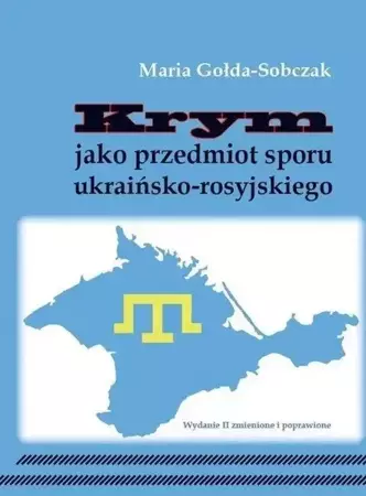 Krym jako przedmiot sporu ukraińsko-rosyjskiego - Maria Gołda-Sobczak