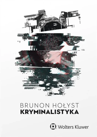 Kryminalistyka w.14 - Brunon Hołyst