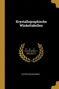 Krystallographische Winkeltabellen - Victor Goldschmidt