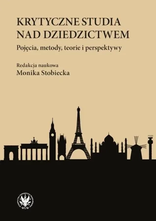 Krytyczne studia nad dziedzictwem - Monika Stobiecka