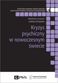 Kryzys psychiczny w nowoczesnym świecie - Łukasz Gawęda