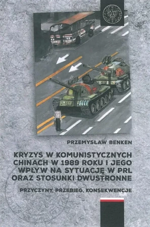 Kryzys w komunistycznych Chinach w 1989 roku... - Przemysław Benken