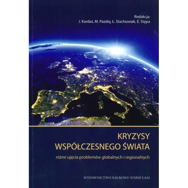 Kryzysy współczesnego świata. Różne ujęcia problemów globalnych i regionalnych - PRACA ZBIOROWA