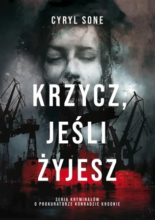 Krzycz, jeśli żyjesz - Cyryl Sone