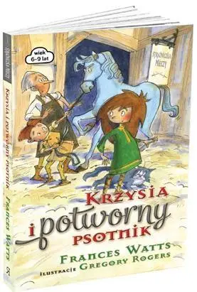 Krzysia i potworny psotnik - Frances Watts