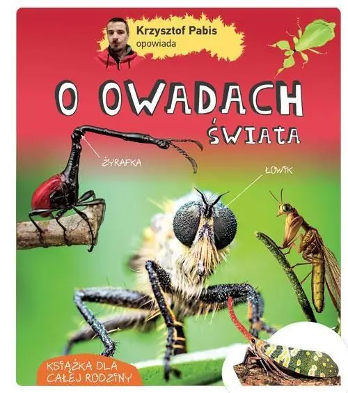 Krzysztof Pabis opowiada o owadach świata - Krzysztof Pabis