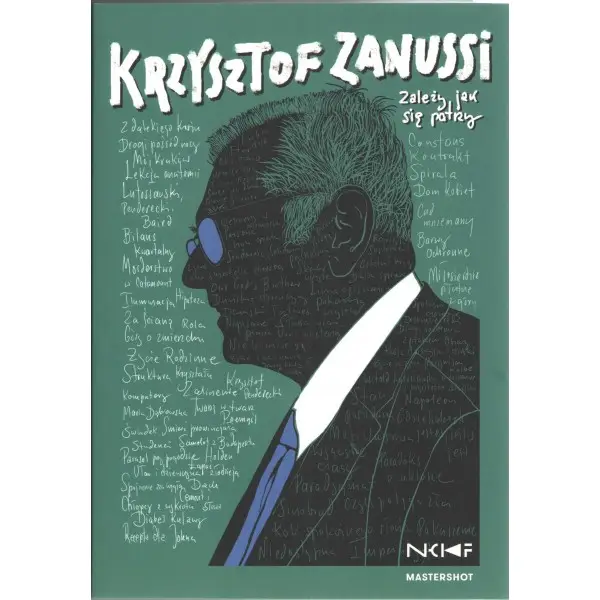 Krzysztof Zanussi. Zależy, jak się patrzy - Krzysztof Zanussi