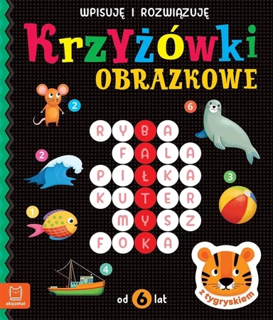 Krzyżówki obrazkowe z tygryskiem Od 6 lat - Beata Karlik