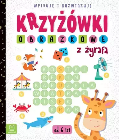 Krzyżówki obrazkowe z żyrafą. Wpisuję i rozwiązuję - praca zbiorowa