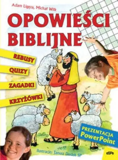Krzyżówki, rebusy, quizy.. Opowieści biblijne - Adam Ligęza, Michał Wilk