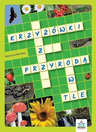 Krzyżówki z przyrodą w tle - Katarzyna Michalec