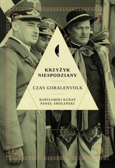 Krzyżyk niespodziany. Czas Goralenvolk w.2 - Bartłomiej Kuraś, Paweł Smoleński