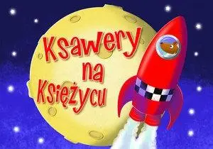 Ksawery na Księżycu - praca zbiorowa