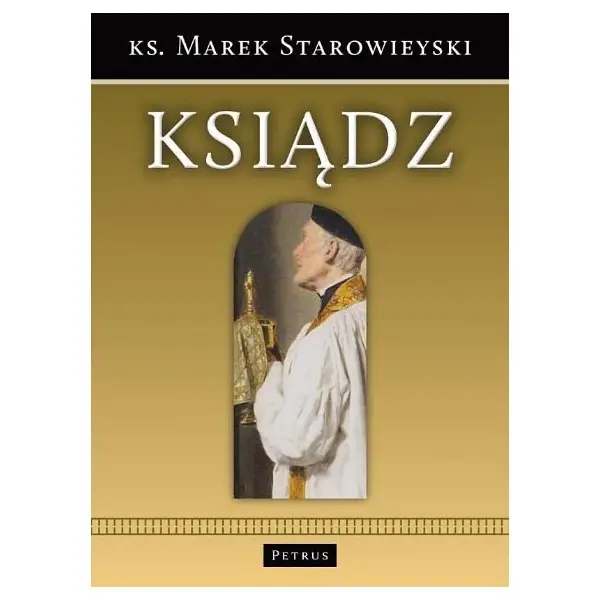 Ksiądz  Opowiadania i wspomnienia o księżach - ks. Marek Starowieyski