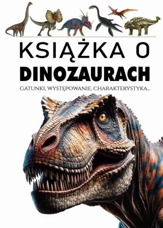 Książka o dinozaurach - praca zbiorowa