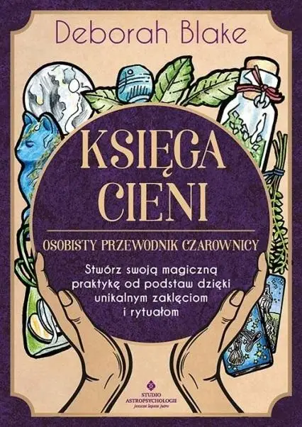 Księga Cieni - osobisty przewodnik czarownicy - Deborah Blake