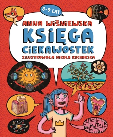 Księga ciekawostek 8-9 lat - Anna Wiśniewska, Nikola Kucharska