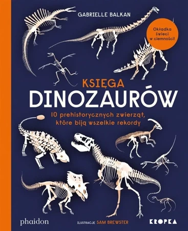 Księga dinozaurów - Gabrielle Balkan, Sam Brewster, Adam Pluszka