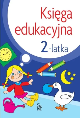 Księga edukacyjna 2-latka w.2022 - Julia Śniarowska