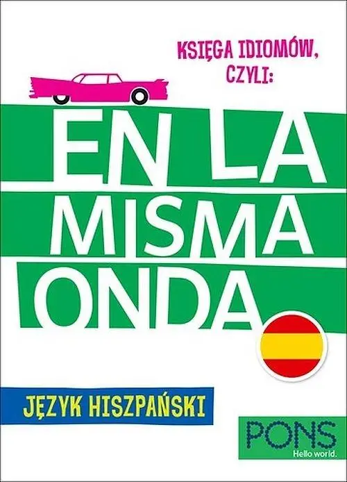 Księga idiomów, czyli: En la misma onda PONS - praca zbiorowa