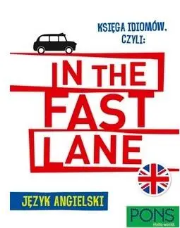 Księga idiomów, czyli: In the fast lane w.2 - praca zbiorowa