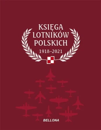 Księga lotników polskich 1918-2021 - praca zbiorowa