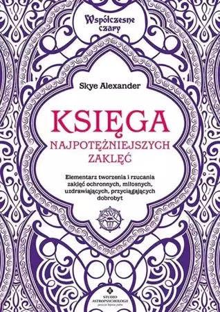 Księga najpotężniejszych zaklęć - Skye Alexander