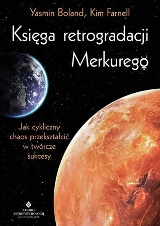 Księga retrogradacji Merkurego - Kim Farnell, Yasmin Boland