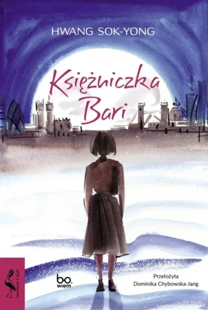 Księżniczka Bari - Hwang Sok-yong, Dominika Chybowska-Jang