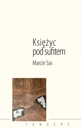 Księżyc pod sufitem - Marcin Sas