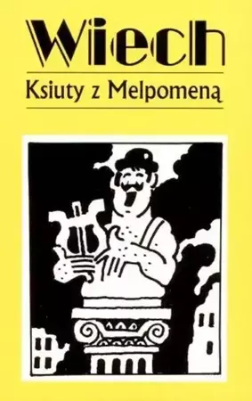 Ksiuty z Melpomeną - Stefan Wiech Wiechecki