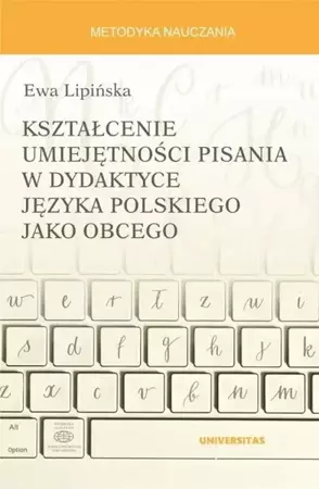 Kształcenie umiejętności pisania w dydaktyce... - Ewa Lipińska