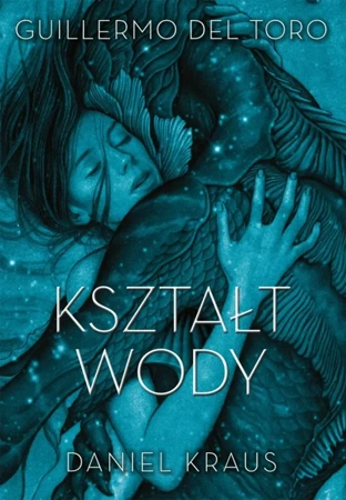 Kształt wody - Guillermo Del Toro