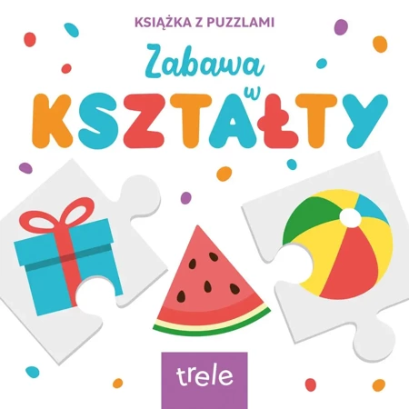 Kształty. Książka z puzzlami - praca zbiorowa