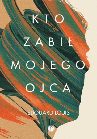 Kto zabił mojego ojca - Louis Edouard