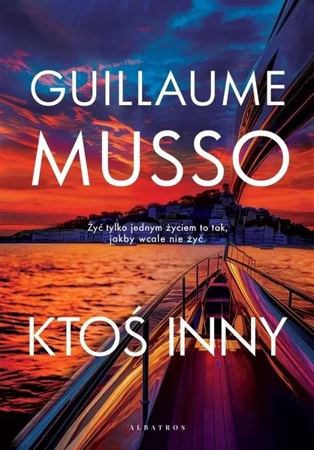 Ktoś inny - Guillaume Musso