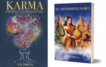 Ku Nieśmiertelności + Karma - Twój klucz do sukcesu Ida Smela - Ida Smela