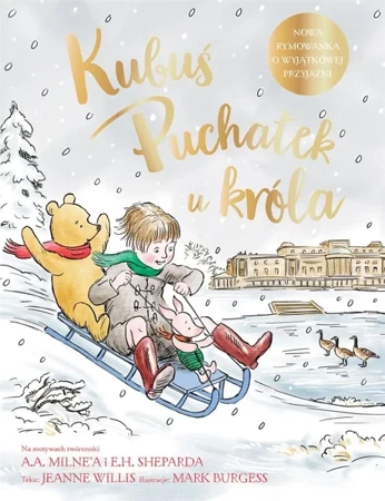 Kubuś Puchatek u króla - Jeanne Willis, Mark Burgess