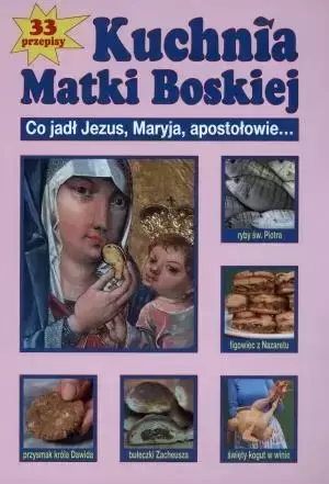 Kuchnia Matki Boskiej - Marek Szołtysek