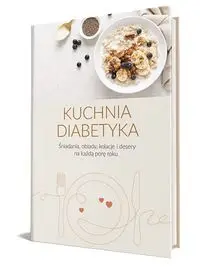 Kuchnia diabetyka - Katarzyna Wójcik, Katarzyna Gąsior, Katarzyna Szybiak, Maria Janowska, Katarzyna Łożyńska