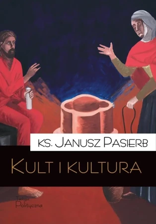 Kult i kultura - Janusz Pasierb