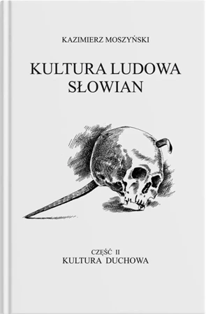 Kultura Ludowa Słowian cz.2 Kultura duchowa cz.1 - Kazimierz Moszyński