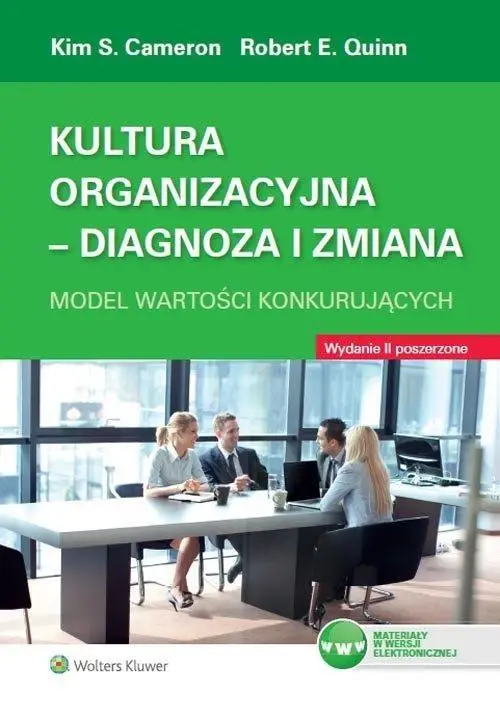 Kultura organizacyjna. Diagnoza i zmiana - Kim Cameron S., Robert Quinn E.