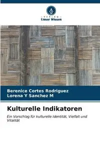 Kulturelle Indikatoren - Berenice Cortés Rodríguez