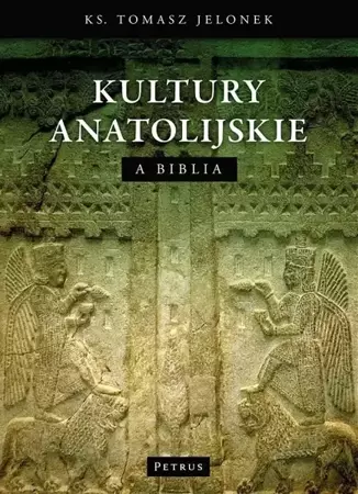 Kultury anatolijskie a Biblia - ks. Tomasz Jelonek