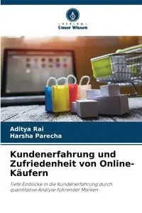 Kundenerfahrung und Zufriedenheit von Online-Käufern - Rai Aditya