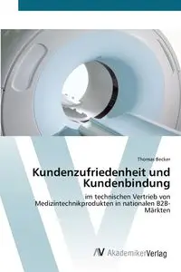 Kundenzufriedenheit und Kundenbindung - Thomas Becker