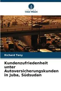 Kundenzufriedenheit unter Autoversicherungskunden in Juba, Südsudan - Richard Teny