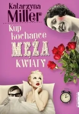 Kup kochance męża kwiaty w.4 - Katarzyna Miller