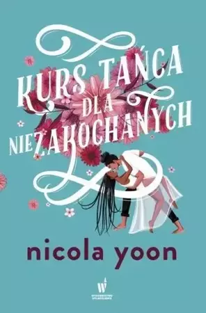 Kurs tańca dla niezakochanych - Nicola Yoon